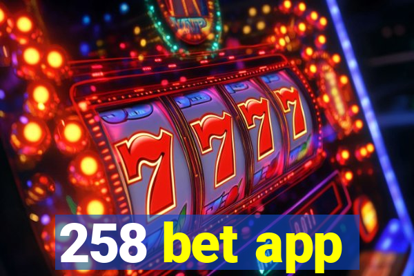 258 bet app